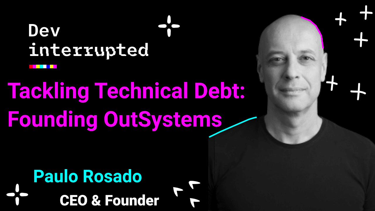 Tackling Technical Debt: Founding OutSystems