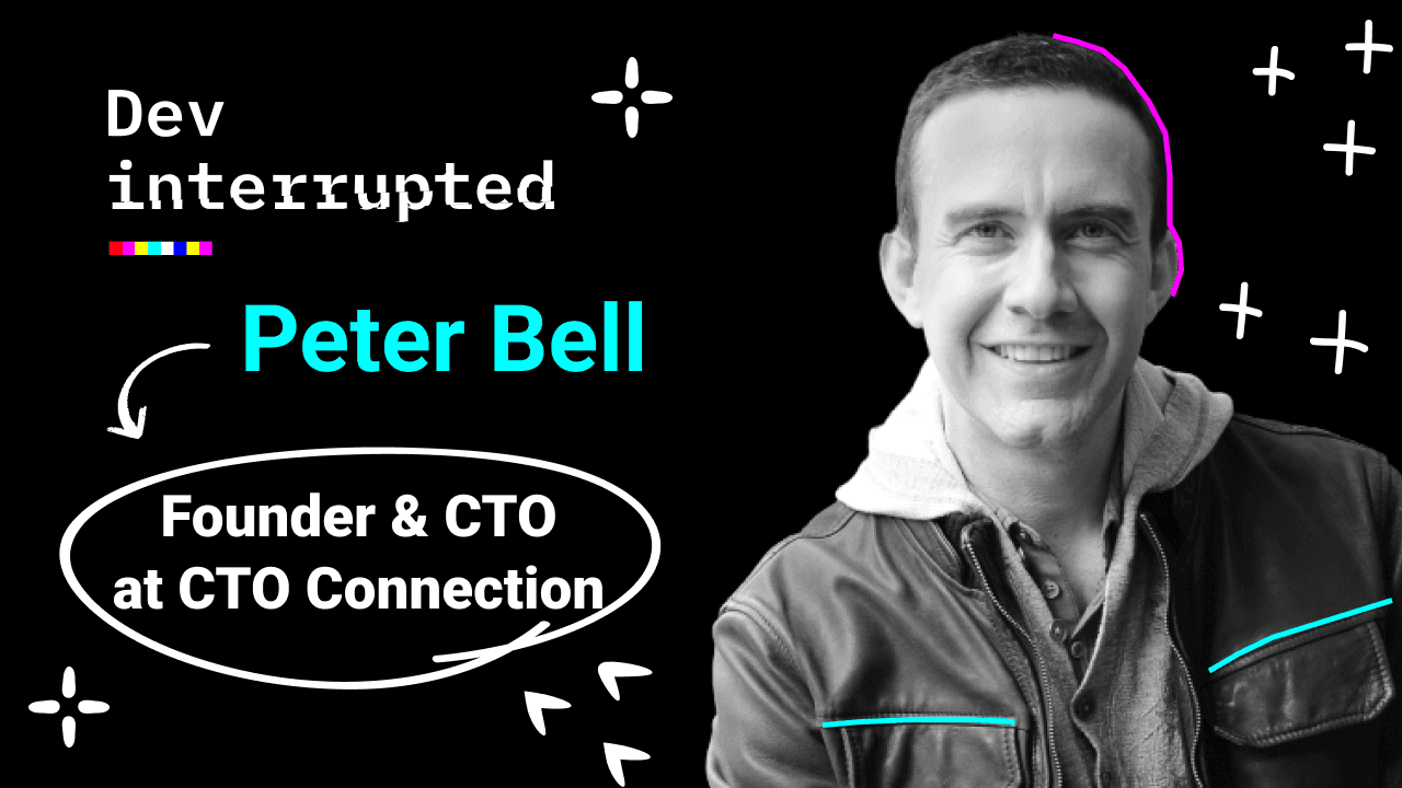 What If You Don't Want To Be a Developer Anymore? w/ CTO Connection's Peter Bell